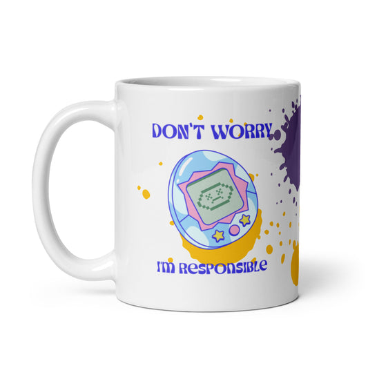 Don't Worry I'm Responsible Mug